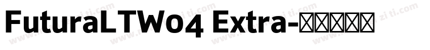 FuturaLTW04 Extra字体转换